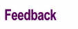Feedback.